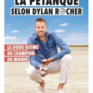 La Pétanque selon Dylan Rocher